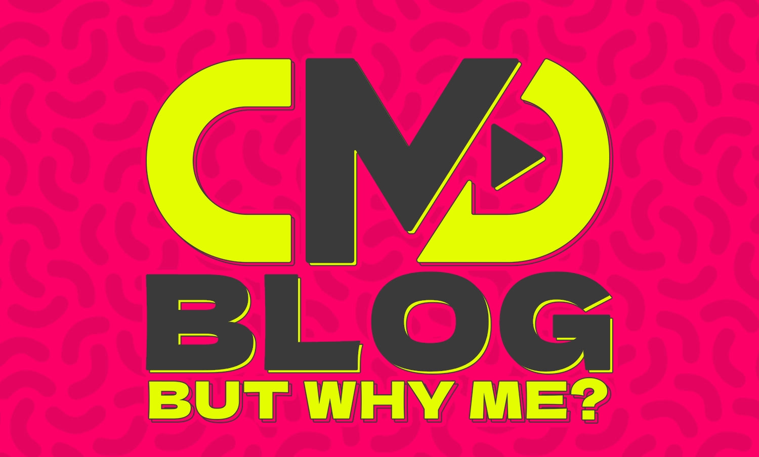 BLOG: BUT WHY ME?